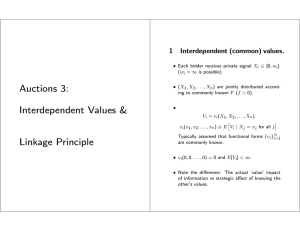 Auctions  3: 1  Interdependent (common) values.