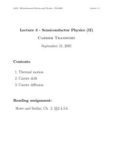 Lecture 3 - Semiconductor Physics (II) Contents Reading assignment: Carrier Transport