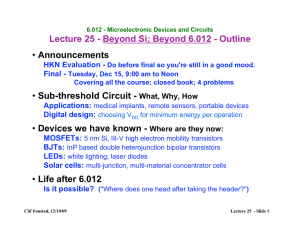 Lecture 25 - Beyond Si; Beyond 6.012 - Outline Announcements