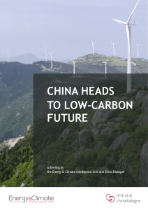 CHINA HEADS TO LOW-CARBON FUTURE A Briefing by
