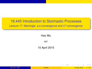 18.445 Introduction to Stochastic Processes -convergence Hao Wu