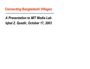 Connecting Bangladeshi Villages A Presentation to MIT Media Lab
