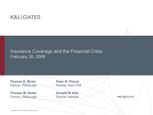 Insurance Coverage and the Financial Crisis February 26, 2009 Thomas E. Birsic