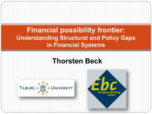 Thorsten Beck Financial possibility frontier: Understanding Structural and Policy Gaps in Financial Systems