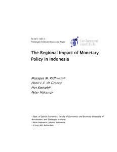 The Regional Impact of Monetary Policy in Indonesia Masagus M. Ridhwan