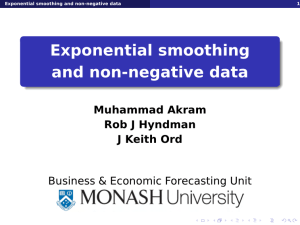 Exponential smoothing and non-negative data Muhammad Akram Rob J Hyndman