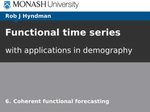 Functional time series with applications in demography Rob J Hyndman