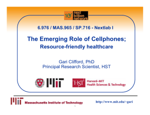 The Emerging Role of Cellphones; Resource-friendly healthcare Gari Clifford, PhD
