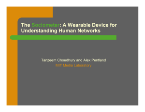 The : A Wearable Device for Understanding Human Networks Sociometer