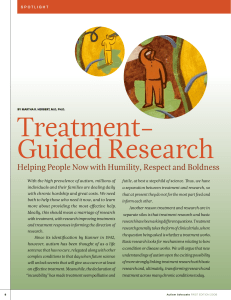 Treatment- guided research helping People now with humility, respect and Boldness