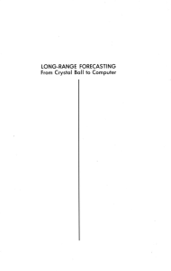 From Crystal Ball to Computer LONG-RANGE FORECASTING