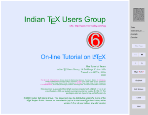 6 Indian TEX Users Group On-line Tutorial on L TEX