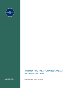 IMPLEMENTING THE AFFORDABLE CARE ACT JANUARY 2014 THE STATE OF THE STATES