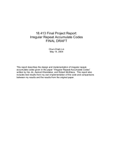 18.413 Final Project Report: Irregular Repeat Accumulate Codes FINAL DRAFT