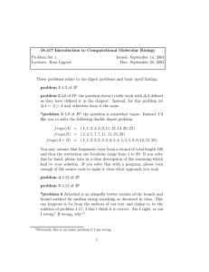 18.417  Introduction  to  Computational  Molecular ... Problem Set 1 Issued:  September 14, 2004 Lecturer:  Ross Lippert