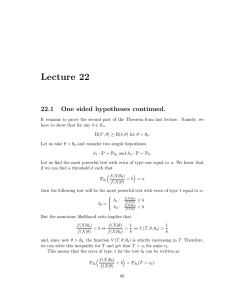 Lecture 22 22.1 One sided hypotheses continued.