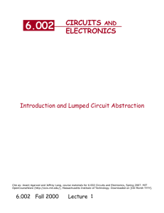 6.002 CIRCUITS ELECTRONICS Introduction and Lumped Circuit Abstraction