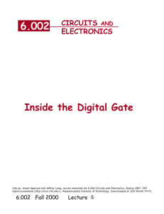6.002 Inside the Digital Gate CIRCUITS ELECTRONICS