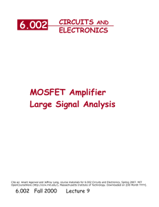 6.002 MOSFET Amplifier Large Signal Analysis CIRCUITS