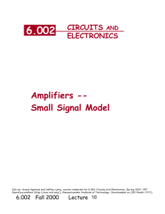 6.002 Amplifiers -- Small Signal Model CIRCUITS