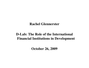 Rachel Glennerster D-Lab: The Role of the International Financial Institutions in Development