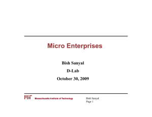 Micro Enterprises Bish Sanyal D-Lab October 30, 2009