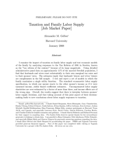Taxation and Family Labor Supply [Job Market Paper] Alexander M. Gelber Harvard University