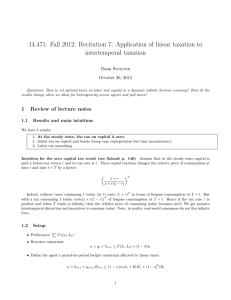14.471:  Fall 2012:  Recitation 7:  Application of... intertemporal taxation Daan Struyven October 26, 2012
