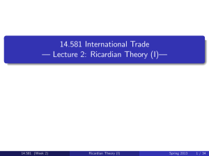 14.581 International Trade –  Lecture 2:  Ricardian Theory (I)– 14.581