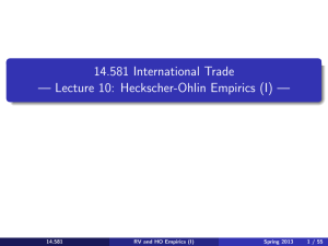 14.581 International Trade — — Lecture 10: Heckscher-Ohlin Empirics (I) — 14.581