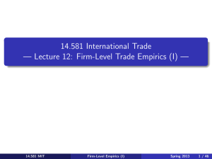 14.581 International Trade — — Lecture 12: Firm-Level Trade Empirics (I) —