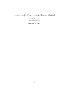 Lecture Note: Firm Specific Human Capital David H. Autor MIT and NBER