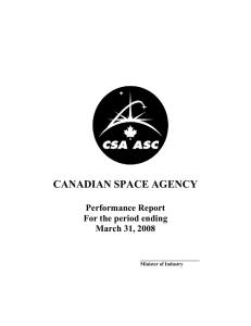 CANADIAN SPACE AGENCY Performance Report For the period ending