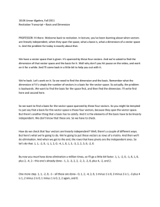18.06 Linear Algebra, Fall 2011 Recitation Transcript – Basis and Dimension