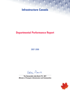 Infrastructure Canada Departmental Performance Report 2007-2008 The Honourable John Baird, P.C., M.P.