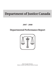 Department of Justice Canada Departmental Performance Report 2007 - 2008 Robert Douglas Nicholson
