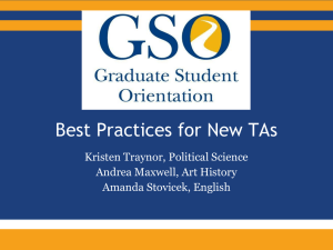 Best Practices for New TAs Kristen Traynor, Political Science Amanda Stovicek, English