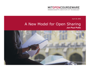 A New Model for Open Sharing Jon Paul Potts April 20, 2005