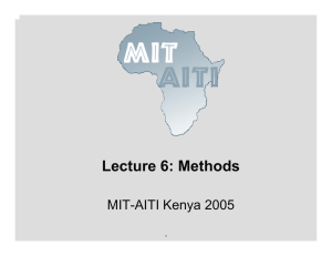 Lecture 6: Methods MIT-AITI Kenya 2005 1