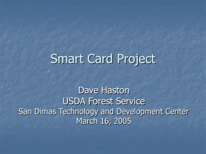 Smart Card Project Dave Haston USDA Forest Service