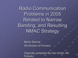 Radio Communication Problems in 2005 Related to Narrow Banding, and Resulting