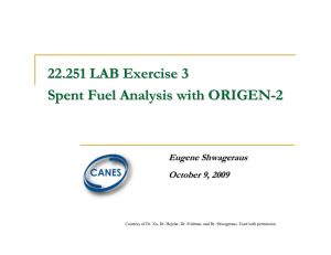 22.251 LAB Exercise 3 Spent Fuel Analysis with ORIGEN - 2