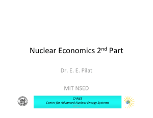 Nuclear Economics 2  Part Dr. E. E. Pilat MIT NSED