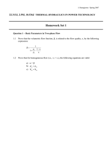 Homework Set 1 22.313J, 2.59J, 10.536J THERMAL-HYDRAULICS IN POWER TECHNOLOGY