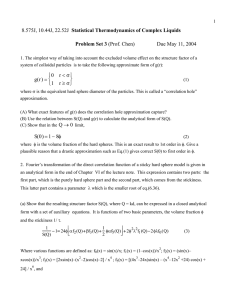 Statistical Thermodynamics of Complex Liquids  Due May 11, 2004 Problem Set 3