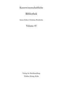 Bibliothek Kunstwissenschaftliche Volume 45 Series Editor Christian Posthofen