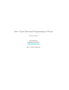 Strict Typed Functional Programming in OCaml Lecture Notes David Broman Link¨oping University