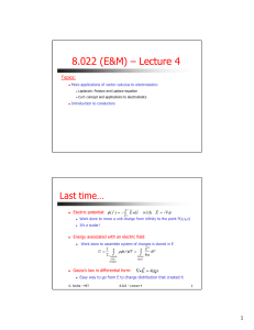 8.022 (E&amp;M) – Lecture 4 Last time… ∫