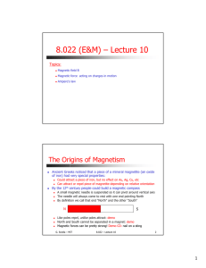 8.022 (E&amp;M) – Lecture 10 The Origins of Magnetism Topics: