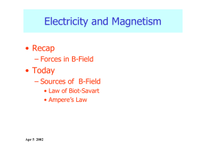 Electricity and Magnetism • Recap • Today – Forces  in  B-Field